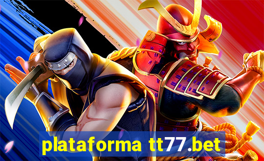 plataforma tt77.bet